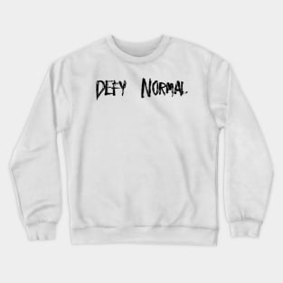 Defy Normal Crewneck Sweatshirt